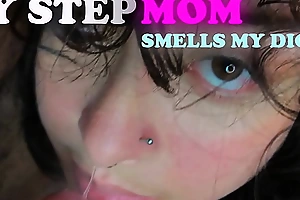 My stepmom is so hotty, she can't live without smell my dick